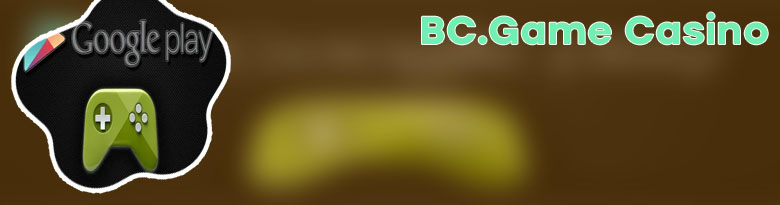 Bc game google play
